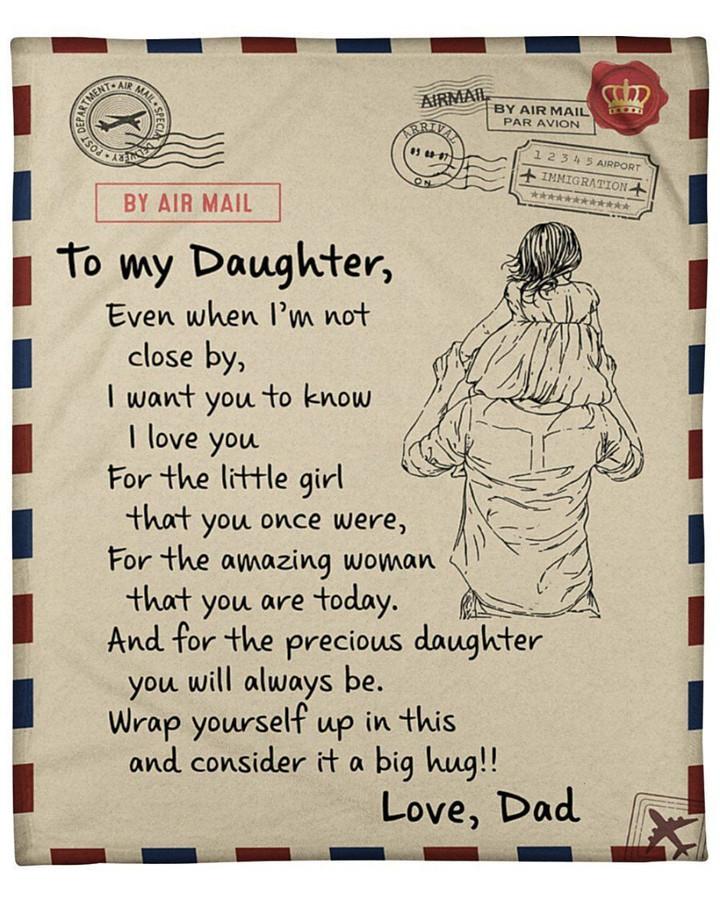 Airmail Envelope Dad To Daughter For The Precious Daughter You'll Always Be Fleece Blanket Fleece Blanket