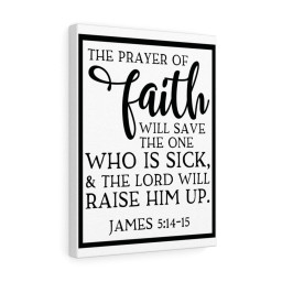 Scripture Canvas Prayer Of Faith James 5:14-15 Christian Bible Verse Meaningful Framed Prints, Canvas Paintings Framed Matte Canvas 20x30