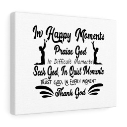 Scripture Canvas In Happy Moments Praise God Christian Bible Verse Meaningful Framed Prints, Canvas Paintings Framed Matte Canvas 12x16