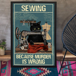 Sewing Cat Because Murder Is Wrong Canvas Framed Matte Canvas 8x10