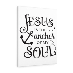 Scripture Canvas Jesus Is The Anchor of My Soul! Christian Meaningful Framed Prints, Canvas Paintings Framed Matte Canvas 8x10
