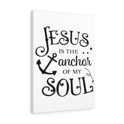 Scripture Canvas Jesus Is The Anchor of My Soul! Christian Meaningful Framed Prints, Canvas Paintings Framed Matte Canvas 32x48