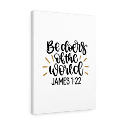 Scripture Canvas The World James 1:22 Christian Bible Verse Meaningful Framed Prints, Canvas Paintings Wrapped Canvas 8x10