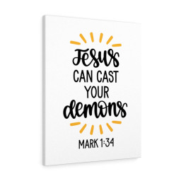 Scripture Canvas Jesus Can Cast Your Demons Mark 1:34 Christian Bible Verse Meaningful Framed Prints, Canvas Paintings Framed Matte Canvas 8x10