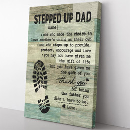 Stepped Up Dad Definition For Bonus Father'S Day, The Choice To Love Another'S Child Step Dad Framed Prints, Canvas Paintings Framed Matte Canvas 32x48
