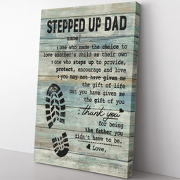 Stepped Up Dad Definition For Bonus Father'S Day, The Choice To Love Another'S Child Step Dad Framed Prints, Canvas Paintings Wrapped Canvas 8x10