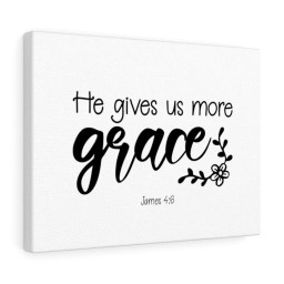 Scripture Canvas He Gives Us More Grace James 4:6 Christian Bible Verse Meaningful Framed Prints, Canvas Paintings Framed Matte Canvas 24x36