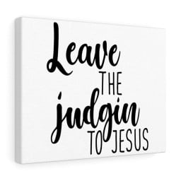 Scripture Canvas Leave The Judging To Jesus Christian Meaningful Framed Prints, Canvas Paintings Framed Matte Canvas 12x16