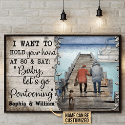 Hold Your Hand Canvas Painting Art At 80 Say Baby Lets Go Pontooning Custom Name Personalized Gift For Your Love Framed Prints, Canvas Paintings Framed Matte Canvas 8x10