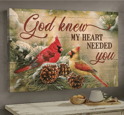 Amazing Cardinal Pinecone God Knew My Heart Needed You Matte Gallery Canvas Painting, Canvas Hanging Gift Idea Framed Prints, Canvas Paintings Framed Matte Canvas 8x10