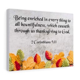 Scripture Canvas Thanksgiving to God 2 Corinthians 9:11 Bible Verse Meaningful Framed Prints, Canvas Paintings Framed Matte Canvas 16x24