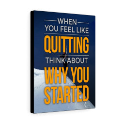 When You Feel Like Quitting Motivational Ready to hang Canvas Framed Prints, Canvas Paintings Framed Matte Canvas 12x16