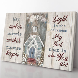 Way Maker Miracle Worker Promise Keeper God Gift Ideas Wall Art, Light in The Darkness My God Gift Ideas Framed Prints, Canvas Paintings Wrapped Canvas 8x10