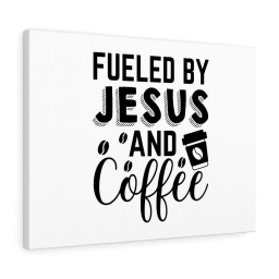 Scripture Canvas Fueled By Jesus And Coffee Christian Bible Verse Meaningful Framed Prints, Canvas Paintings Framed Matte Canvas 32x48