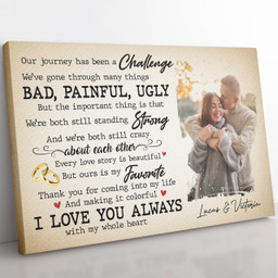 Our Journey Has Been a Challenge Wall Art Gift Ideas, I Love You Always Wall Art Gift Ideas Gift for Couple Framed Prints, Canvas Paintings Framed Matte Canvas 8x10