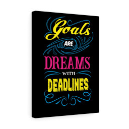 Inspirational Quote Canvas Goals Are Dreams With Deadlines Motivational Motto Inspiring Prints Artwork Decor Ready to Hang Framed Prints, Canvas Paintings Framed Matte Canvas 12x16