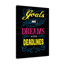 Inspirational Quote Canvas Goals Are Dreams With Deadlines Motivational Motto Inspiring Prints Artwork Decor Ready to Hang Framed Prints, Canvas Paintings Wrapped Canvas 8x10