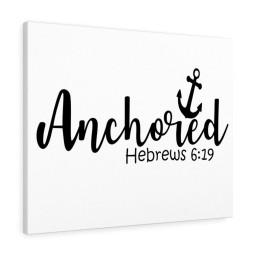 Scripture Canvas Anchored Hebrews 6:29 Christian Bible Verse Meaningful Framed Prints, Canvas Paintings Wrapped Canvas 8x10