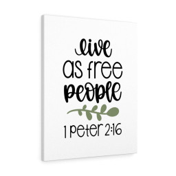 Scripture Canvas As Free People 1 Peter 2:16 Christian Bible Verse Meaningful Framed Prints, Canvas Paintings Wrapped Canvas 8x10