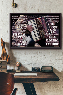 Accordion Believe In Yourself And Remember To Awesome Canvas n Framed Matte Canvas Framed Matte Canvas 8x10