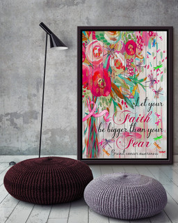 Let Your Faith Be Bigger Than Your Fear Breast Cancer For Breast Cancel Patient Framed Matte Canvas Framed Prints, Canvas Paintings Framed Matte Canvas 16x24