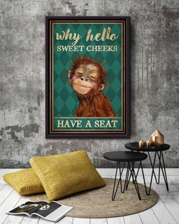 Monkey Why Hello Sweet Cheeks Have A Seat Funny For Housewarming Framed Canvas Framed Prints, Canvas Paintings Framed Matte Canvas 20x30