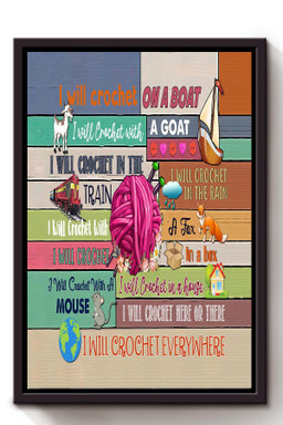 I Will Crochet Everywhere Funny Motivation Quote Wooden For Framed Canvas Framed Prints, Canvas Paintings Framed Matte Canvas 8x10