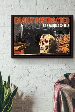 Easily Distracted By Sewing And Skulls Canvas n Framed Matte Canvas Framed Matte Canvas 12x16