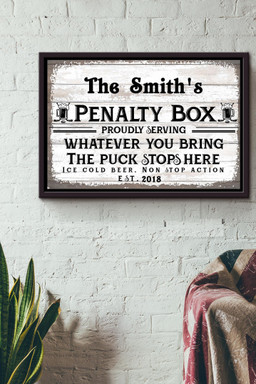 Ice Hockey Penalty Box Proudly Serving Whatever You Bring The Puck Stops Here Canvas n Framed Matte Canvas Framed Matte Canvas 12x16