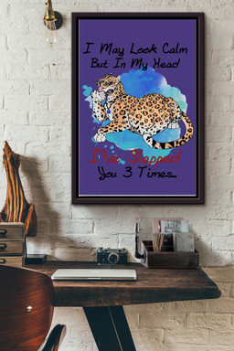 In My Head Ive Slapped You 3 Times Funny Canvas Decor Gift For Cheetah Lover Animal Lover Leopard Lover Framed Matte Canvas Framed Prints, Canvas Paintings Framed Matte Canvas 12x16