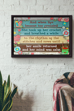 Crochet And When Life Became Too Frenzied Canvas n Framed Matte Canvas Framed Matte Canvas 12x16