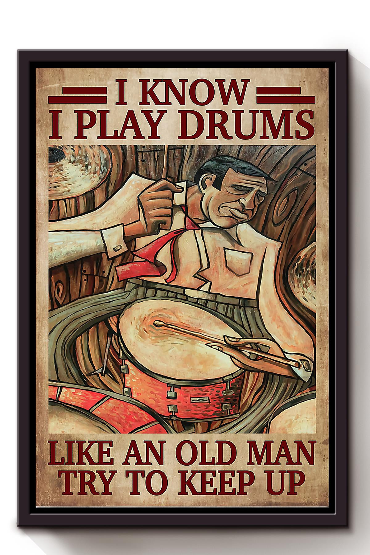 I Play Drums Like An Old Man Try To Keep Up Drummer For Music Lover Music Studio Decor Framed Matte Canvas Framed Prints, Canvas Paintings Framed Matte Canvas 8x10