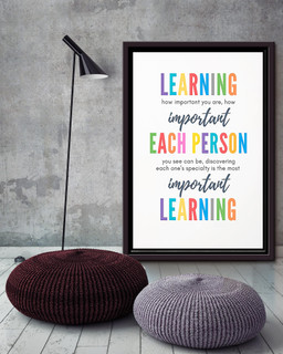 Learning How Important You Are How Important Each Person You Can See Framed Matte Canvas Framed Matte Canvas 16x24