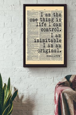 Alexander Hamilton Quote I'm The One Thing In Life I Can Control For Framed Canvas Framed Prints, Canvas Paintings Framed Matte Canvas 12x16
