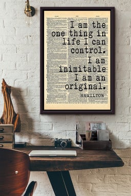 Alexander Hamilton Quote I'm The One Thing In Life I Can Control For Framed Canvas Framed Prints, Canvas Paintings Framed Matte Canvas 16x24