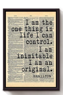 Alexander Hamilton Quote I'm The One Thing In Life I Can Control For Framed Canvas Framed Prints, Canvas Paintings Framed Matte Canvas 8x10