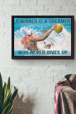 A Winner Is A Dreamer Who Never Gives Up Polowater Canvas n Framed Matte Canvas Framed Matte Canvas 12x16