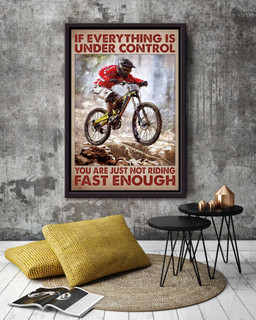 If Everything Is Under Control You Are Just Not Driving Fast Enough Canvas For Cyclist Framed Canvas Framed Matte Canvas 20x30