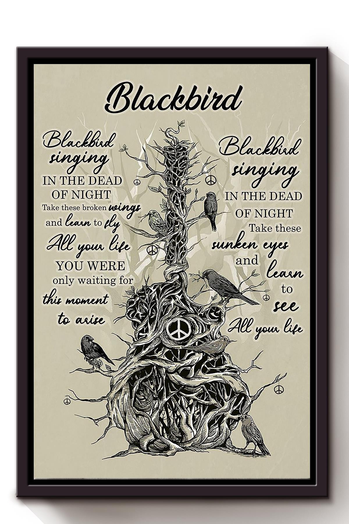 Blackbird Singing In The Dead Of Life Positive Quotes For Home Bedroom Decor Framed Matte Canvas Framed Matte Canvas 8x10