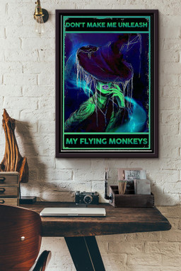 Dont Make Me Unleash My Flying Monkeys Canvas Witch Gift For Girl Women Fairy Tales Lover Framed Matte Canvas Framed Prints, Canvas Paintings Framed Matte Canvas 12x16
