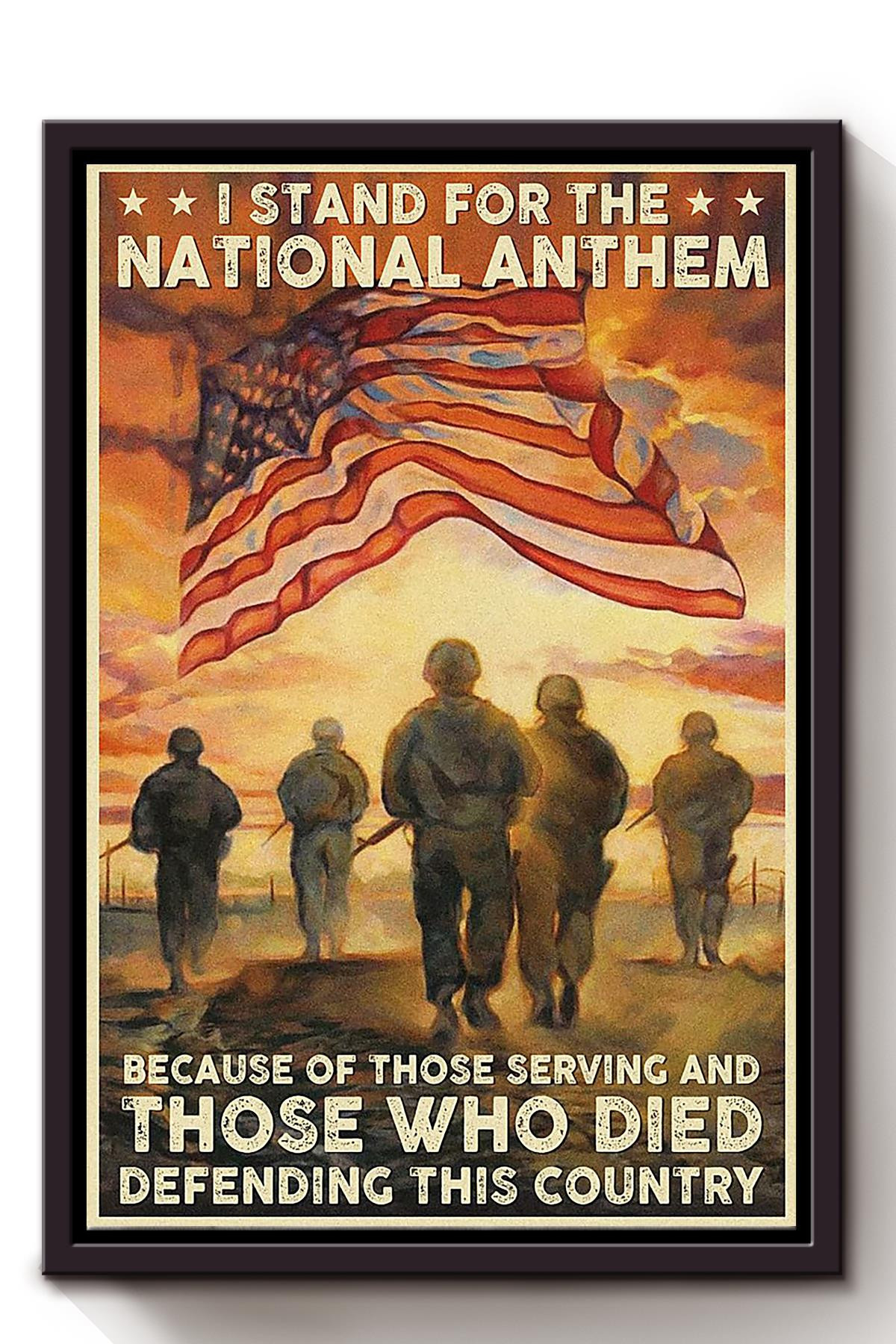 Veteran I Stand For The National Anthem Veteran Gift For Soldier Veterans Day Framed Canvas Framed Prints, Canvas Paintings Framed Matte Canvas 8x10