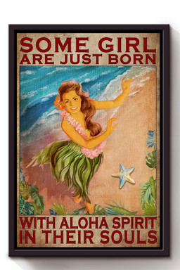 Some Girl Are Just Born With Aloha Spirit In Their Souls Hawaii Canvas For Mermaid Fan Kids Room Decor Framed Canvas Framed Matte Canvas 8x10