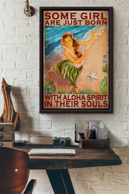 Some Girl Are Just Born With Aloha Spirit In Their Souls Hawaii Canvas For Mermaid Fan Kids Room Decor Framed Canvas Framed Matte Canvas 16x24