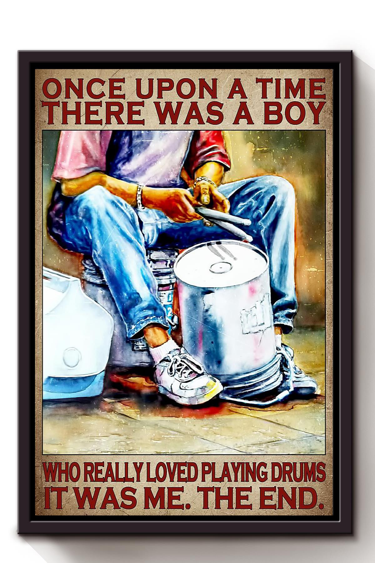 Once Upon A Time Boy Loved Playing Drums Gift For Drummer Drum Lover Music Band Fan Framed Canvas Framed Matte Canvas 8x10