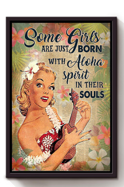 Some Girls Are Born With Aloha In Souls Inspiration Gift For Summer Vacation Hawaii Framed Canvas Framed Prints, Canvas Paintings Framed Matte Canvas 8x10