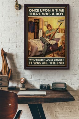 Once Upon A Time There Was A Boy Who Really Loves Cricket It Was Me Canvas Framed Matte Canvas Framed Matte Canvas 8x10