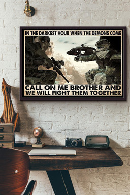 Soldiers In The Darkest Hour When The Demons Come Call On Me Brother And We Will Fight Them Together Canvas n Framed Matte Canvas Framed Matte Canvas 8x10