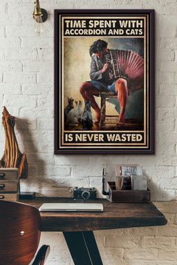 Time Spent With Accordion And Cats Is Never Wasted Canvas Framed Matte Canvas Framed Matte Canvas 12x16