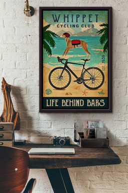 Whippet Cyling Club Life Behind Bars Cycling Gift For Cyclist Bikeshop Racer Bar Decor Framed Canvas Framed Prints, Canvas Paintings Framed Matte Canvas 16x24