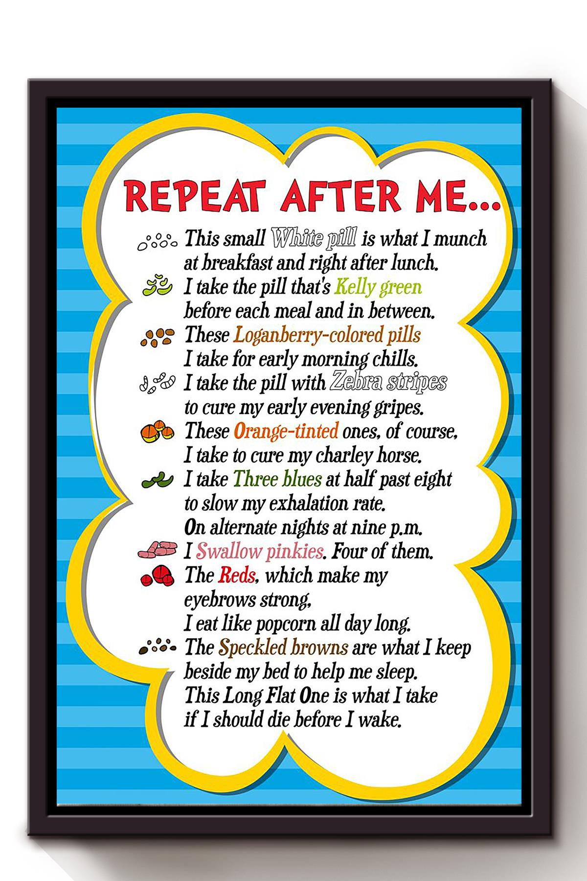Pharmacist Repeat After Me Quote For Nusery Kid Bedroom Decor Framed Canvas Framed Prints, Canvas Paintings Framed Matte Canvas 8x10